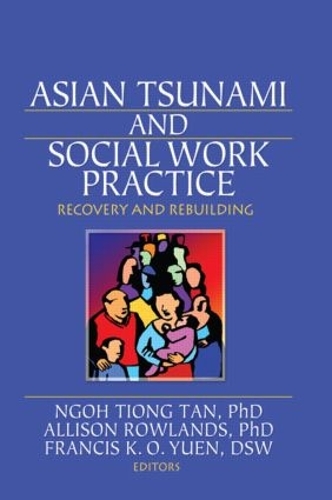 Бумажная книга «Asian Tsunami and Social Work Practice: Recovery and Rebuilding» - фото №1