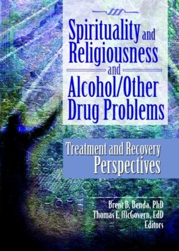 Бумажная книга «Spirituality and Religiousness and Alcohol/Other Drug Problems: Treatment and Recovery Perspectives», авторов Брент Бенда, Ричард Х. МакКуэн - фото №1