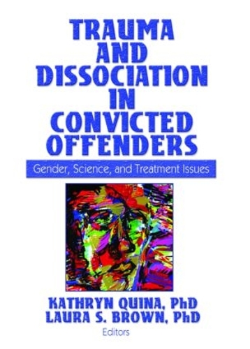 Паперова книга «Trauma and Dissociation in Convicted Offenders: Gender, Science, and Treatment Issues» - фото №1