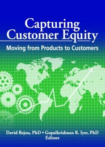 Бумажная книга «Capturing Customer Equity: Moving from Products to Customers» - фото №1