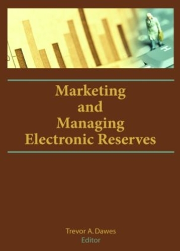Паперова книга «Marketing and Managing Electronic Reserves» - фото №1