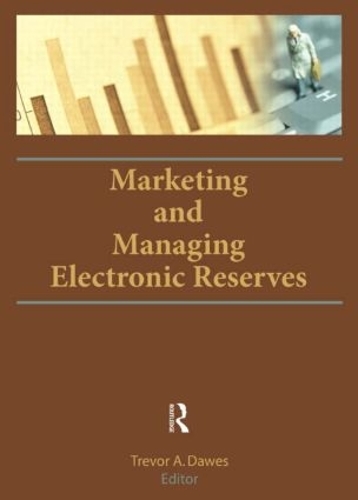 Бумажная книга «Marketing and Managing Electronic Reserves» - фото №1