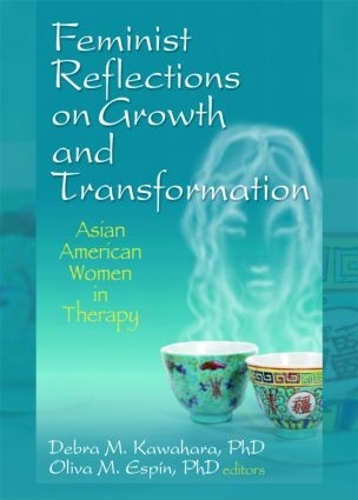 Бумажная книга «Feminist Reflections on Growth and Transformation: Asian American Women in Therapy» - фото №1