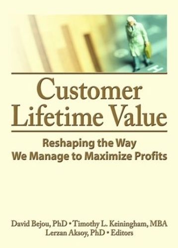 Бумажная книга «Customer Lifetime Value: Reshaping the Way We Manage to Maximize Profits» - фото №1