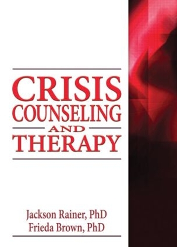 Паперова книга «Crisis Counseling and Therapy», авторів Фріда Браун, Джексон Райнер - фото №1