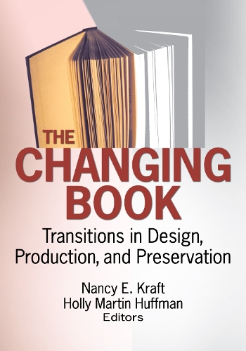 Паперова книга «The Changing Book: Transitions in Design, Production, and Preservation» - фото №1