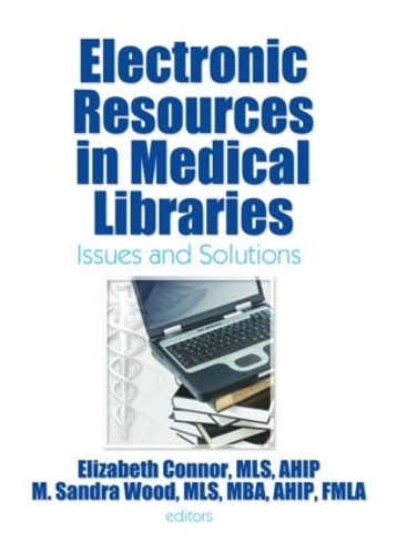 Бумажная книга «Electronic Resources in Medical Libraries: Issues and Solutions» - фото №1