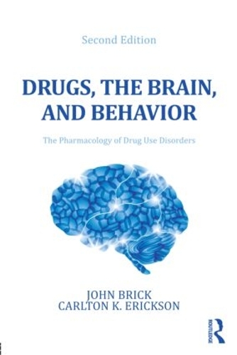 Бумажная книга «Drugs, the Brain, and Behavior: The Pharmacology of Drug Use Disorders», авторов Карлтон К. Эриксон, Джон Брик - фото №1
