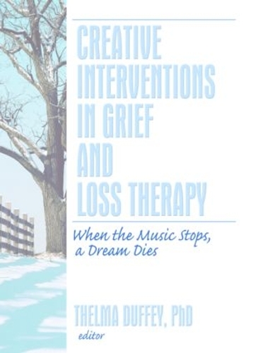 Бумажная книга «Creative Interventions in Grief and Loss Therapy: When the Music Stops, a Dream Dies» - фото №1