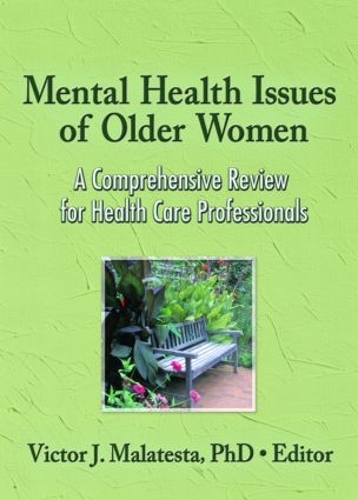Бумажная книга «Mental Health Issues of Older Women: A Comprehensive Review for Health Care Professionals» - фото №1
