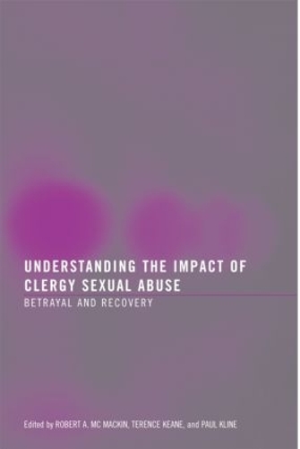 Бумажная книга «Understanding the Impact of Clergy Sexual Abuse: Betrayal and Recovery» - фото №1