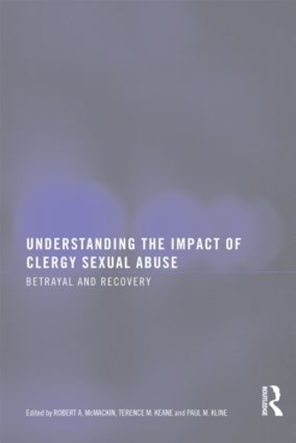 Бумажная книга «Understanding the Impact of Clergy Sexual Abuse: Betrayal and Recovery» - фото №1