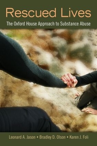 Паперова книга «Rescued Lives: The Oxford House Approach to Substance Abuse», авторів Бредлі Д. Олсон, Карен Дж. Фолі - фото №1