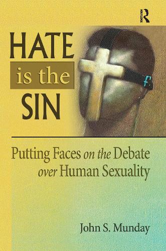 Бумажная книга «Hate is the Sin: Putting Faces on the Debate over Human Sexuality», автор Джон С. Мандей - фото №1