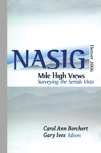 Паперова книга «Mile-High Views: Surveying the Serials Vista: NASIG 2006» - фото №1