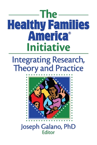 Паперова книга «The Healthy Families America Initiative: Integrating Research, Theory and Practice» - фото №1