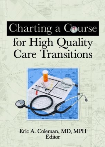 Бумажная книга «Charting a Course for High Quality Care Transitions» - фото №1