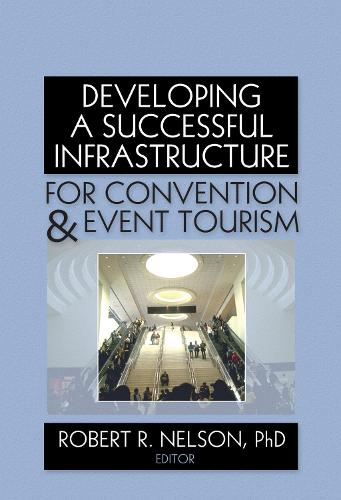 Бумажная книга «Developing a Successful Infrastructure for Convention and Event Tourism» - фото №1