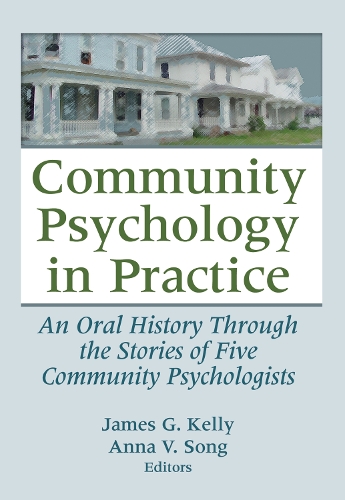 Бумажная книга «Community Psychology in Practice: An Oral History Through the Stories of Five Community Psychologists», автор Анна В. Сонг - фото №1