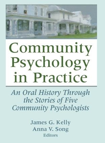 Бумажная книга «Community Psychology in Practice: An Oral History Through the Stories of Five Community Psychologists», автор Анна В. Сонг - фото №1