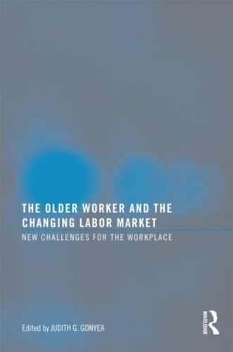 Паперова книга «The Older Worker and the Changing Labor Market: New Challenges for the Workplace» - фото №1