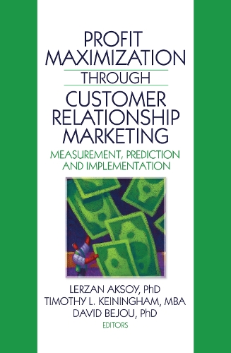 Паперова книга «Profit Maximization Through Customer Relationship Marketing: Measurement, Prediction, and Implementation» - фото №1