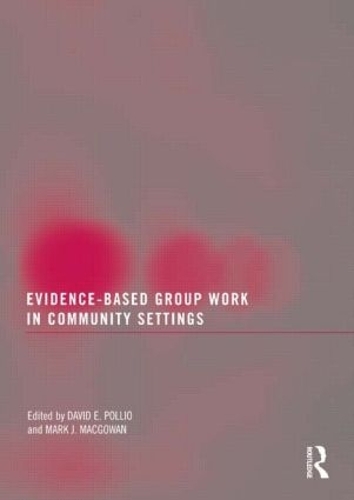 Бумажная книга «Evidence-Based Group Work in Community Settings» - фото №1