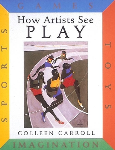 Паперова книга «How Artists See Play: Sports Games Toys Imagination», автор Колін Керролл - фото №1