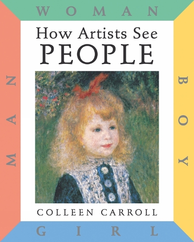 Бумажная книга «How Artists See: People: Boy, Girl, Man, Woman», автор Коллин Кэрролл - фото №1
