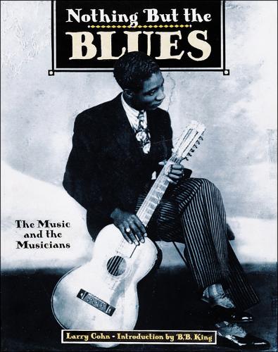 Бумажная книга «Nothing but the Blues: The Music and the Musicians», автор Лоуренс Кон - фото №1