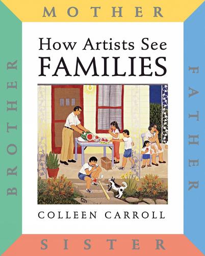 Паперова книга «How Artists See: Families: Mother Father Sister Brother», автор Колін Керролл - фото №1