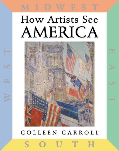 Паперова книга «How Artists See: America: East South Midwest West», автор Колін Керролл - фото №1