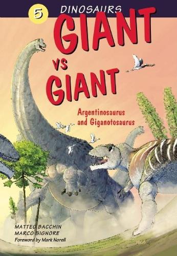 Бумажная книга «Dinosaurs Bk 5: Giant vs. Giant. Argentinosaurus and Giganotosaurus», автор Марко Синьор - фото №1