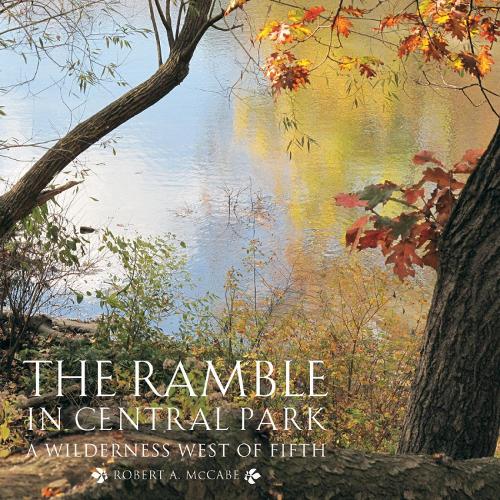 Бумажная книга «The Ramble in Central Park: A Wilderness West of Fifth», автор Роберт А. Маккейб - фото №1