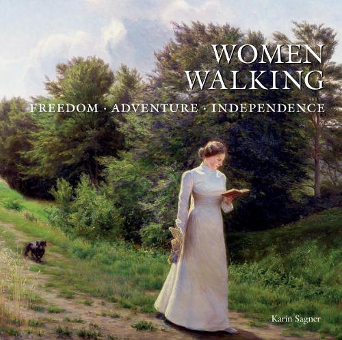 Бумажная книга «Women Walking: FREEDOM, ADVENTURE, INDEPENDENCE», автор Карин Сагнер - фото №1