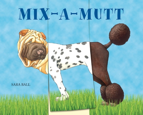 [object Object] «Mix-a-Mutt: Make Your Own Wacky Canine!», автор Сара Болл - фото №1