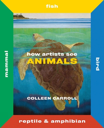 Бумажная книга «How Artists See Animals: Mammal Fish Bird Reptile», автор Коллин Кэрролл - фото №1