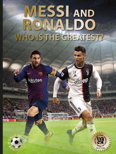 Бумажная книга «Messi and Ronaldo: Who Is The Greatest?», автор Иллуги Йёкульссон - фото №1