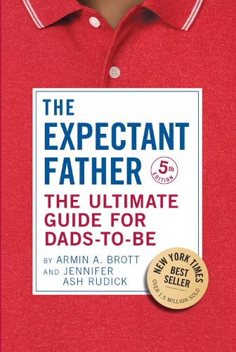 Бумажная книга «The Expectant Father: The Ultimate Guide for Dads-to-Be», автор Армин А. Бротт - фото №1