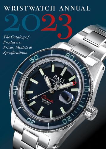 Бумажная книга «Wristwatch Annual 2023: The Catalog of Producers, Prices, Models, and Specifications», авторов Мартон Радкай, Питер Браун - фото №1