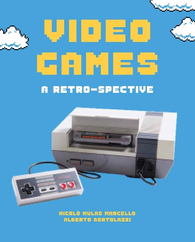 [object Object] «Video Games: From Pong to the PS5», авторів Альберто Бертолацци, Ніколо Мулас Марчелло - фото №1