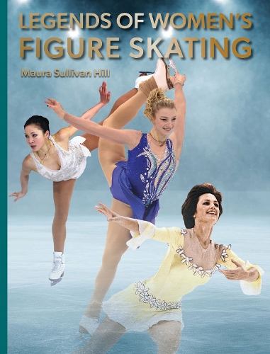 Бумажная книга «Legends of Women's Figure Skating», автор Маура Салливан Хилл - фото №1