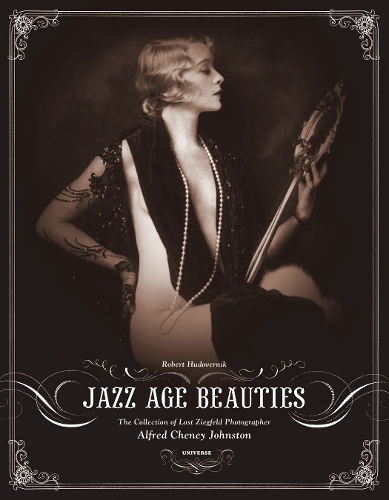 Бумажная книга «Jazz Age Beauties : The Lost Collection of Ziegfeld Photographer Alfred Cheney Johnston», автор Гудоверник Роберт - фото №1