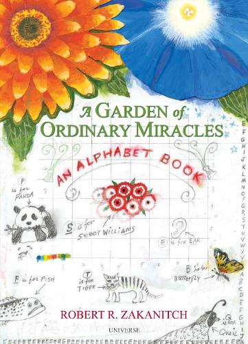 Паперова книга «A Garden Of Ordinary Miracles: An Alphabet Book», автор Роберт Заканіч - фото №1