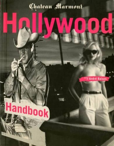 Бумажная книга «The Chateau Marmont Hollywood Handbook», автор Андре Балаж - фото №1