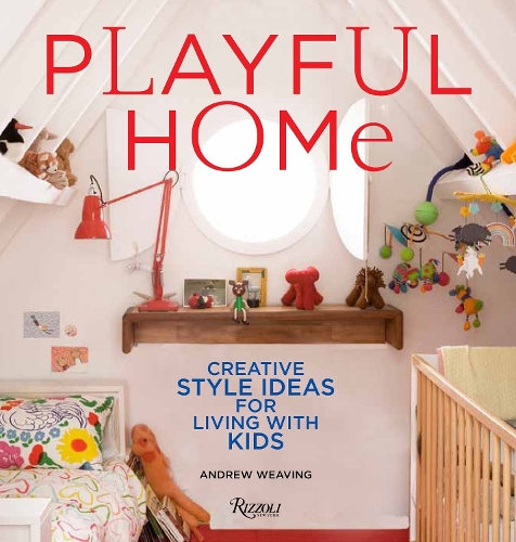 Бумажная книга «Playful Home: Creative Style Ideas for Living with Kids», автор Эндрю Уивинг - фото №1
