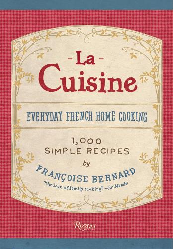Бумажная книга «La Cuisine: Everyday French Home Cooking», автор Франсуаза Бернар - фото №1