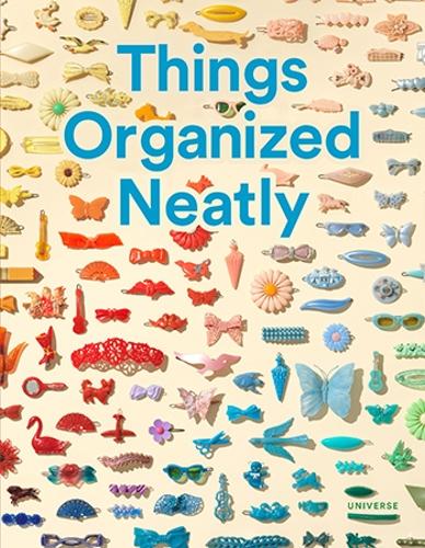 Бумажная книга «Things Organized Neatly: The Art of Arranging the Everyday», автор Остин Рэдклифф - фото №1