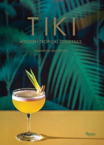[object Object] «Tiki: Modern Tropical Cocktails», автор Шеннон Мустифер - фото №1