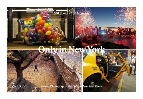 Бумажная книга «Only in New York: Photography from the New York Times», автор Сотрудники фотослужбы газеты "Нью-Йорк Таймс" - фото №1
